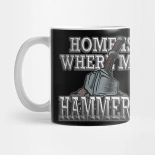 Home is Where My Hammer is - Blacksmith Knife Maker Mug